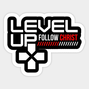 Level Up and Follow Christ (White Font) Sticker